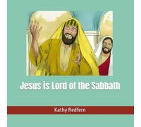 Jesus is Lord of the Sabbath