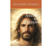 JESUS IS MY PORTION