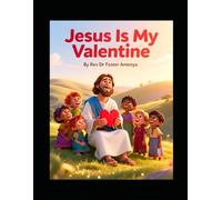 Jesus Is My Valentine