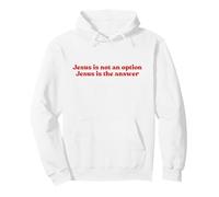 Jesus Is Not An Option Jesus Is The Answer, Faith Christian Felpa con Cappuccio