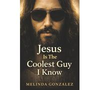 JESUS IS THE COOLEST GUY I KNOW