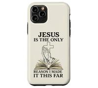 Jesus Is The Only Reason I Made It This Far Religious Citazione Custodia per iPhone 11 Pro