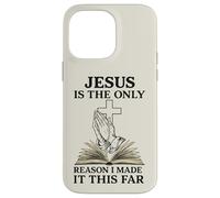 Jesus Is The Only Reason I Made It This Far Religious Citazione Custodia per iPhone 14 Pro Max