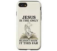 Jesus Is The Only Reason I Made It This Far Religious Citazione Custodia per iPhone SE (2020) / 7/8