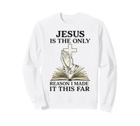 Jesus Is The Only Reason I Made It This Far Religious Citazione Felpa