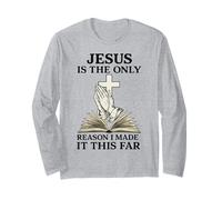 Jesus Is The Only Reason I Made It This Far Religious Citazione Maglia a Manica