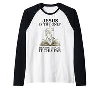 Jesus Is The Only Reason I Made It This Far Religious Citazione Maglia con Maniche Raglan