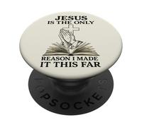Jesus Is The Only Reason I Made It This Far Religious Citazione PopSockets PopGrip Adesivo