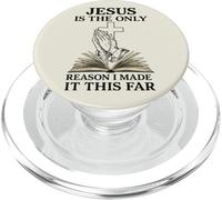 Jesus Is The Only Reason I Made It This Far Religious Citazione PopSockets PopGrip per MagSafe