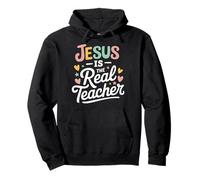 Jesus Is The Real Teacher Scuola Domenicale Felpa con Cappuccio