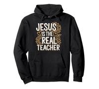Jesus Is The Real Teacher Scuola Domenicale Felpa con Cappuccio
