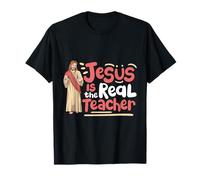 Jesus Is The Real Teacher Scuola Domenicale Maglietta