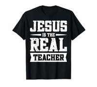 Jesus Is The Real Teacher Scuola Domenicale Maglietta