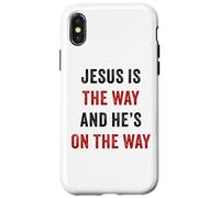 JESUS is The Way And He's On The Way - Christian Evangelism Custodia per iPhone X/XS