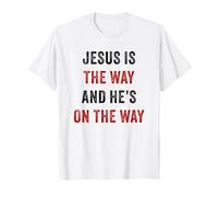 JESUS is The Way And He's On The Way - Christian Evangelism Maglietta