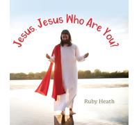 Jesus, Jesus Who Are You?