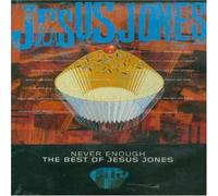 Jesus Jones - Never Enough: Best of