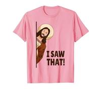 Jesus Judging I Saw That! Maglietta, Uomo, Rosa, XXL