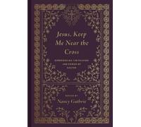 Jesus, Keep Me Near the Cross (Copertina rigida)