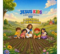 JESUS KIDS: A Parábola do Semeador,