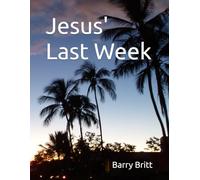 Jesus' Last Week