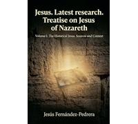 Jesus. Latest research. Treatise on Jesus of Nazareth: 1