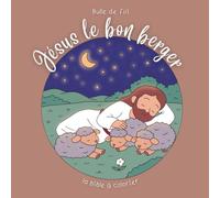 Jesus le bon berger - La bible à colorier: Bulle de foi