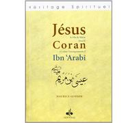 Jesus, le fils de Marie dans le Qur'an et selon l'enseignement d'Ibn Arabi