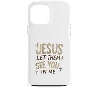 Jesus Let Them See You In Me Retro Christian Design Custodia per iPhone 13 Pro Max