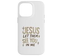 Jesus Let Them See You In Me Retro Christian Design Custodia per iPhone 14 Pro Max