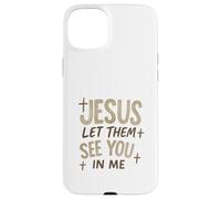 Jesus Let Them See You In Me Retro Christian Design Custodia per iPhone 15 Plus