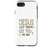 Jesus Let Them See You In Me Retro Christian Design Custodia per iPhone SE (2020) / 7/8