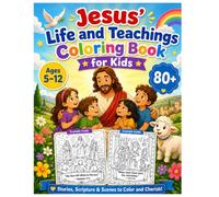 Jesus’ Life and Teachings Coloring Book for Kids: Inspiring Bible Story Coloring Pages with Scripture, Miracles, Parables, and the Life of Jesus for Children Ages 5-12