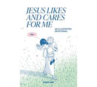 Jesus Likes and Cares For Me: Illustrated Devotional Comics About Jesus’ Love and Care