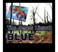 Jesus Lizard - Blue