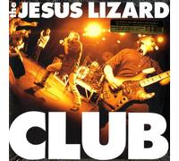 Jesus Lizard - Club
