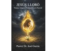 Jesús Lloró: Trauma, Estigma y Redención en la Pastoral