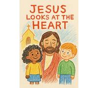 Jesus Looks at the Heart