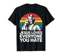 Jesus Loves Everyone You Hate Maglietta