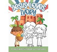 Jesus Loves Ivory: A Personalized Christian Activity Book just for Ivory