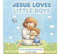 Jesus Loves Little Boys: Faith-Based Coloring Book for Boys Ages 3-6