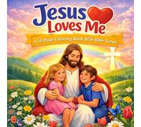Jesus Loves Me: A 50 Page Coloring Book with Bible Verses