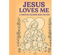 Jesus Loves Me: A Christian Coloring Book for Kids
