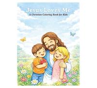 Jesus Loves Me: A Christian Coloring Book for Kids