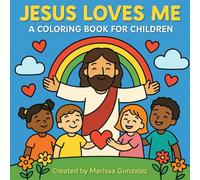 Jesus Loves Me: A Coloring Book for Children