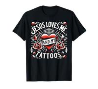 Jesus Loves Me And My Tattoos Funny Daying Tattoo Lover Maglietta