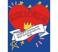 Jesus Loves Me Children's Coloring And Bible Scripture Activity Book