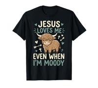 Jesus Loves Me Even When I'm Moody Maglietta