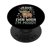 Jesus Loves Me Even When I'm Moody PopSockets PopGrip Adesivo