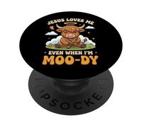 Jesus Loves Me Even When I'm Moody PopSockets PopGrip Adesivo